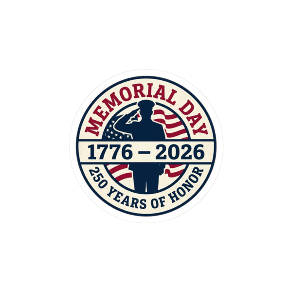 1776–2026 Memorial Day Sticker | USA 250 Vintage Patriotic, 250 Years of Honor